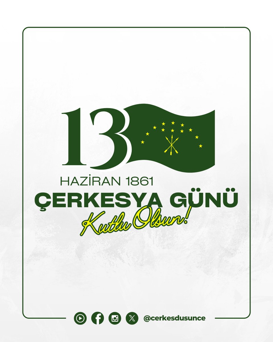 📜 13 Haziran 1861 | Çerkesya Günü

13 Haziran 1861’de, Çerkesya'nın temsilcileri, kendi iradeleriyle seçtikleri mecliste birleşerek Çerkesya’nın bağımsızlığını tüm dünyaya ilan etti. Bu tarih, halkımızın özgürlük, onur ve direniş yolundaki kararlılığının simgesidir.