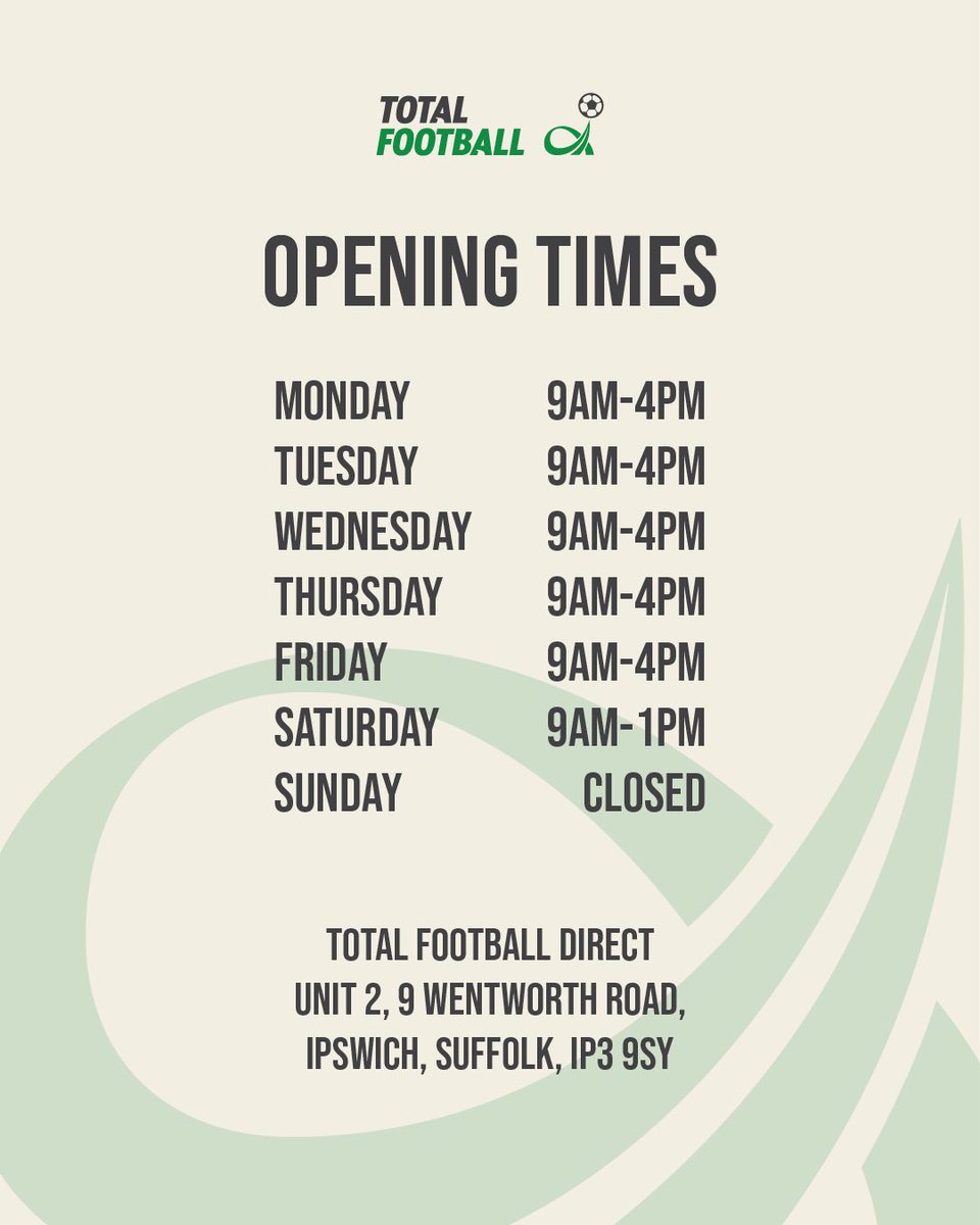 NEW OPENING TIMES

Our showroom in Ipswich will now be open the following times:

Monday-Friday 9am-4pm
Saturday 9am-1pm
Sunday Closed

Find us at:

Total Football Direct
Unit 2, 9 Wentworth Road
Ipswich
Suffolk
IP3 9SY