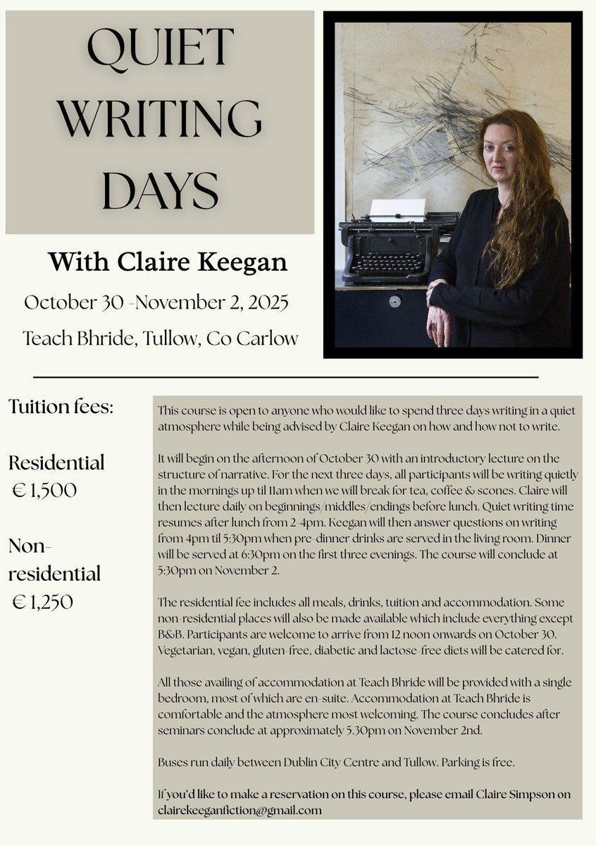 Claire Keegan (@ckeeganfiction) on Twitter photo Quiet Writing Days with Claire Keegan
30 Oct - 2 Nov 2025
Spend three days in a quiet atmosphere while being advised by Claire on how and how not to write.
To book email Claire Simpson on clairekeeganfiction@gmail.com Quiet Writing Days with Claire Keegan
30 Oct - 2 Nov 2025
Spend three days in a quiet atmosphere while being advised by Claire on how and how not to write.
To book email Claire Simpson on clairekeeganfiction@gmail.com