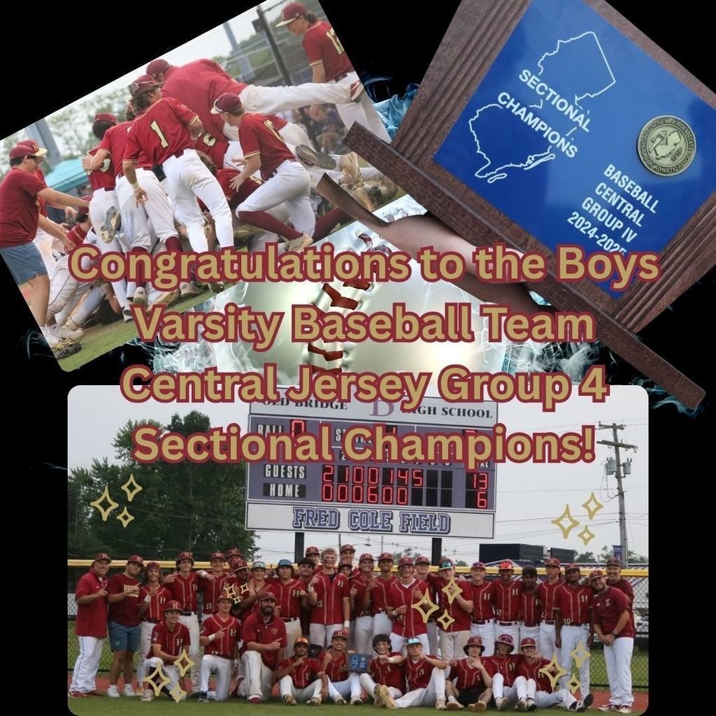Congratulations  to the HHS Boys Varsity Baseball Team!  Central Jersey Group 4 State Sectional Champions! The last time the Raiders were named State Sectional Champions was 2012! Way to go!  Go Raiders!