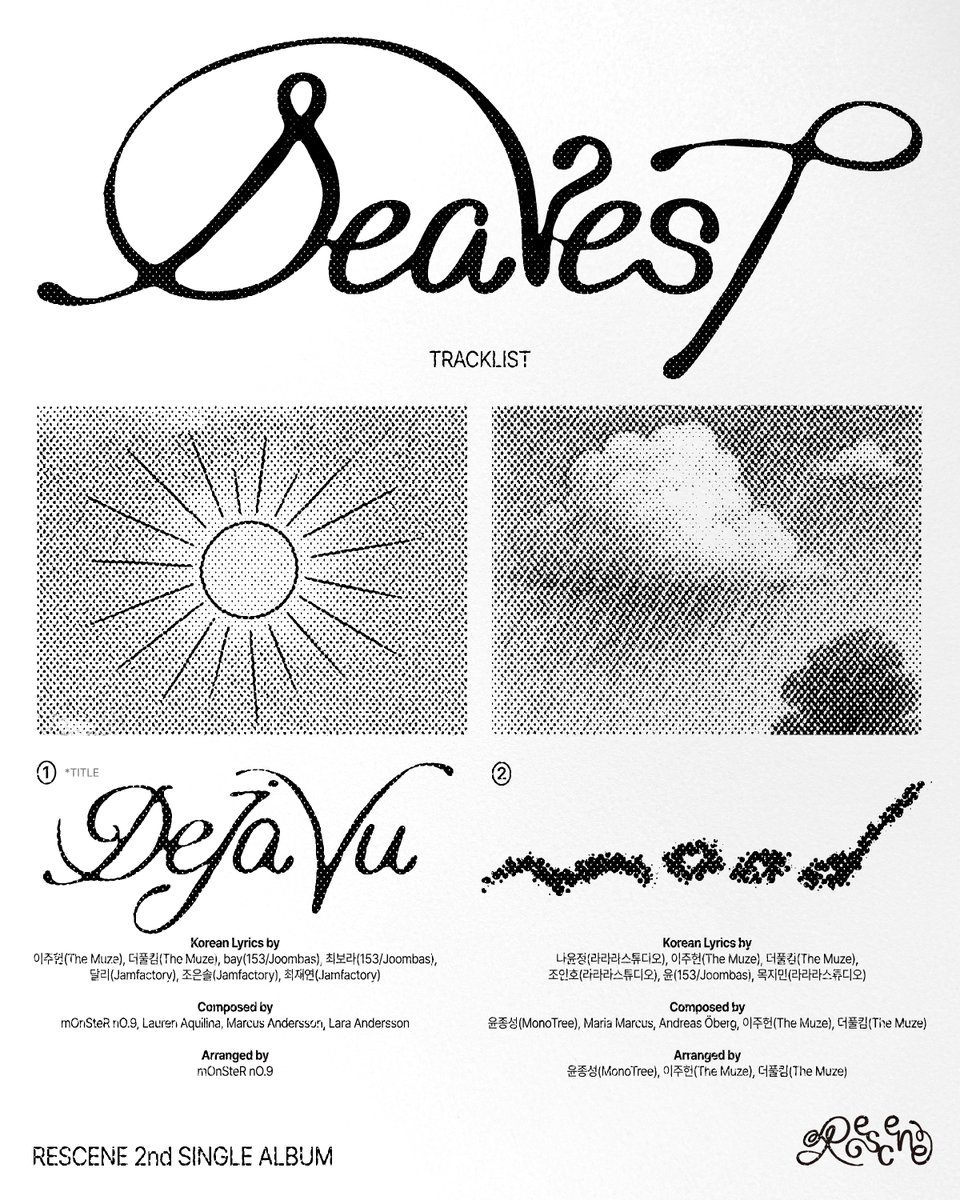 RESCENE 2nd Single Album <Dearest>

🌱 Tracklist

💿 2025.07.02 WED 6PM (KST)

#RESCENE #리센느 #リセンヌ
#Dearest
#DejaVu #Mood