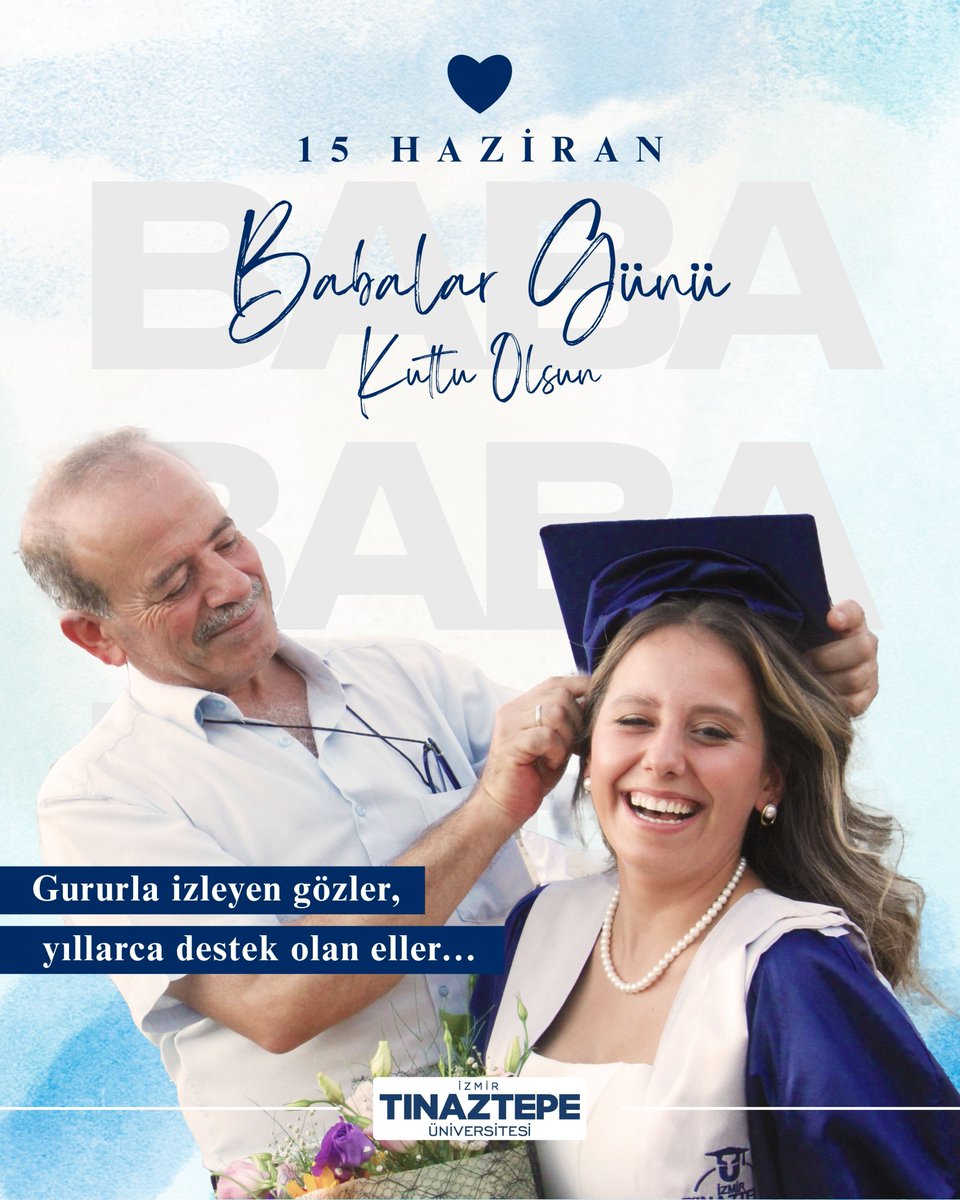 15 Haziran Babalar Günü 🩵
Gururla izleyen gözler, yıllarca destek olan eller...
Tüm babaların ve yüreğinde babalık duygusunu taşıyan herkesin Babalar Günü kutlu olsun!

#babalargünükutluolsun #15haziranbabalargünü #izmirtinaztepeüniversitesi #iztü