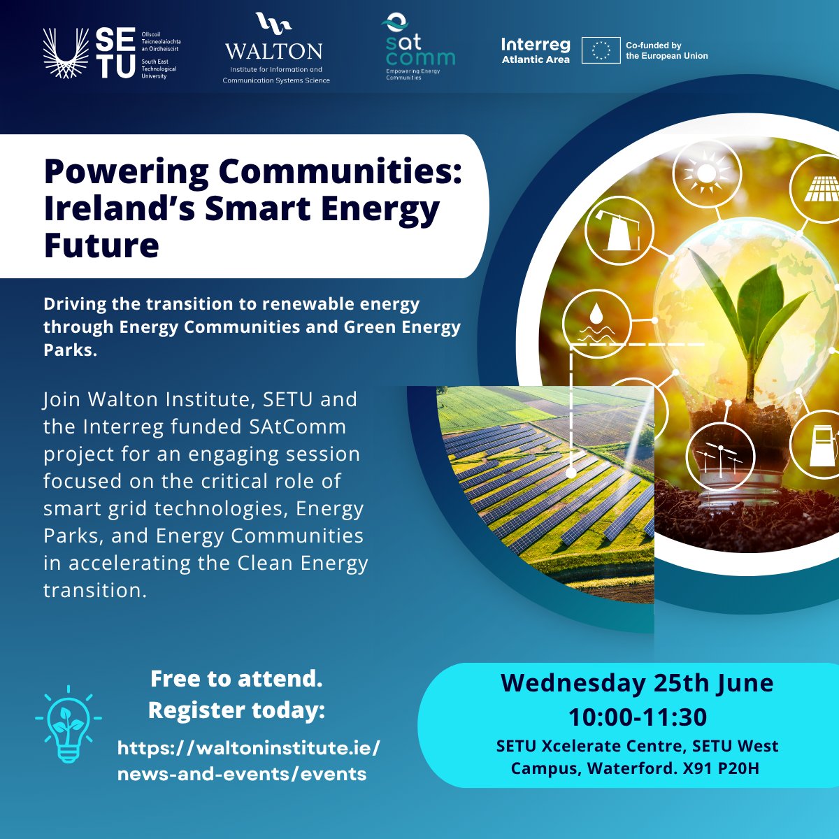 🗞️ DATE FOR YOUR DIARY: 🗞️ 

🔋Powering Communities: Ireland’s Smart Energy Future. Driving the transition to renewable energy through Energy Communities and Green Energy Parks

📅 25 June 2025 | 10:00–11:30
 📍SETU Xcelerate Centre, West Campus, Waterford

This event will