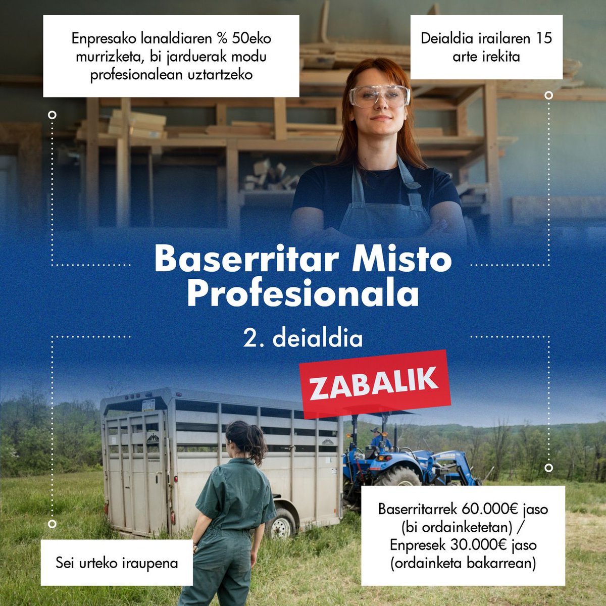 Baserritar Misto Profesionalaren bigarren deialdia zabalik dago.
18 eta 55 urte bitarteko pertsonei zuzenduta.Lehen sektoreko lana eta beste jarduera profesional bat uztartzeko.
Laguntzara aurkezteko epea irailaren 15.
Info gehiago: egoitza.gipuzkoa.eus/gao-bog/castel…
#landaeremuasustatuz