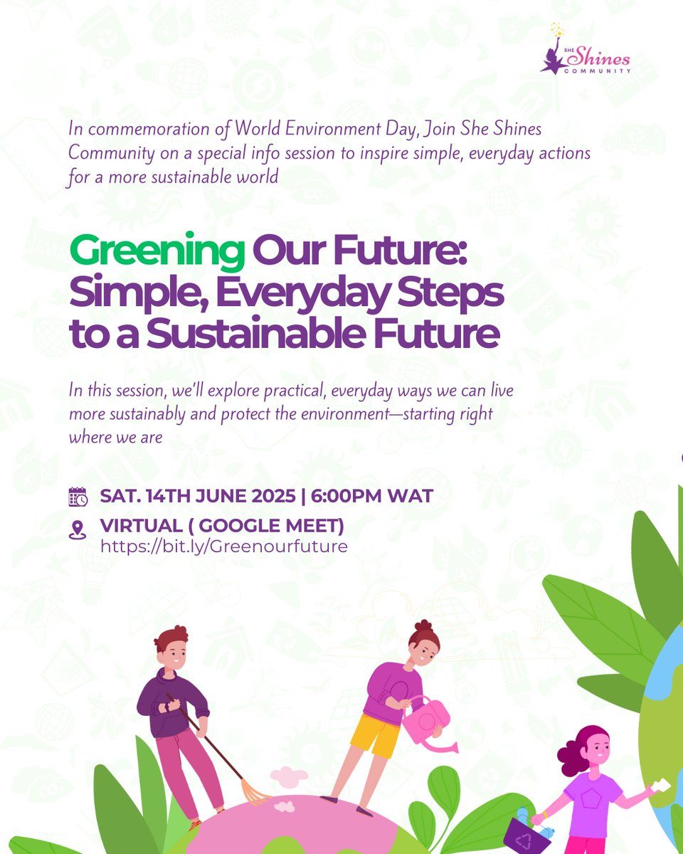 The future of our planet is in our hands 🌍💚

Join She Shines Community for Greening Our Future: Simple, Everyday Steps to Sustainability 🌱

Saturday, 14 June · 6:00pm Time zone: Africa/Lagos Google Meet joining info Video call link: meet.google.com/jwt-pxqq-qxm