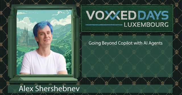 Voxxed Days Luxembourg is proud to welcome Alex Shershebnev for the marvellous talk: "Going Beyond Copilot with AI Agents"!

Be sure to check the details on the schedule app:
mobile.devoxx.com/events/voxxedl…

and favourite if you‘d like to see it! ⭐