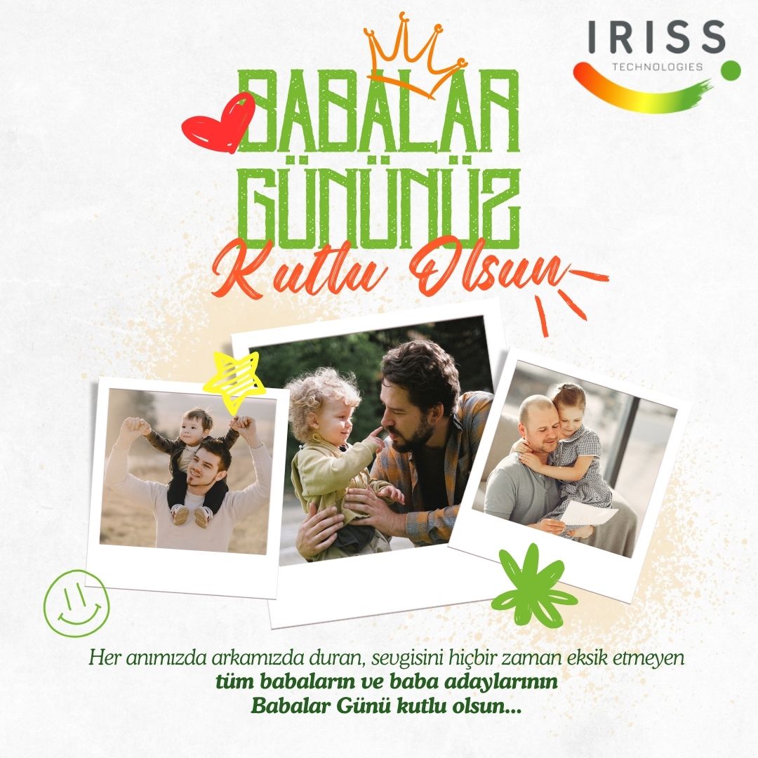 Babalar Gününüz Kutlu Olsun. 
<a href="/irisstech/">IRISS</a> #babalargunu