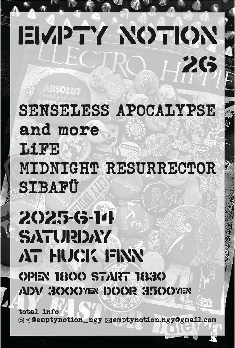 midnightdai's tweet photo. 【EMPTY NOTION vol.26】

SENSELESS APOCALYPSE
and more 
LiFE
MIDNIGHT RESURRECTOR
SIBAFÜ

2025/6/14(土)
@名古屋HUCK FINN
OPEN 18:00 / START 18:30
ADV ¥3000 / DOOR ¥3500 https://t.co/d7JpRuS7na