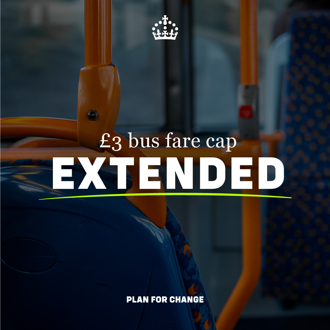 You should be able to get around without it costing the earth.

That’s why we’re extending the £3 bus fare cap until 2027.

Our Plan for Change is putting money back in your pocket.