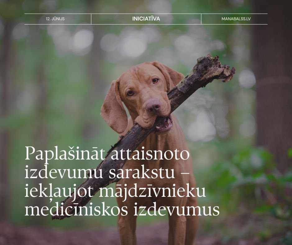 🐾 Veterinārā aprūpe bieži maksā vairāk nekā cilvēka ārstēšana, bet valsts to nekompensē.
Iniciatīva aicina iekļaut mājdzīvnieku ārstēšanu attaisnotajos izdevumos, lai saimnieki saņemtu IIN atmaksu.

🙏 Paraksties: manabalss.lv/i/3615