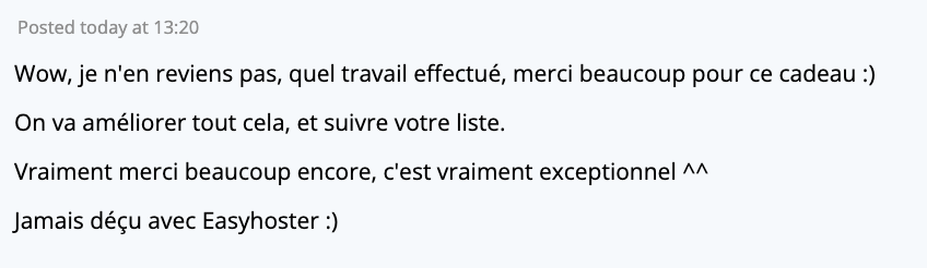 EasyHoster 🍌 (@easyhoster) on Twitter photo EasyHoster, c'est plus de 80 tickets traités en moyenne chaque jour 😮 et plus de 2000 clients formidables pour lesquels nous avons le plaisir de dépasser notre rôle d'hébergeur pour favoriser la réussite de leurs projets !
Si vous êtes à la recherche de « bien plus qu'un EasyHoster, c'est plus de 80 tickets traités en moyenne chaque jour 😮 et plus de 2000 clients formidables pour lesquels nous avons le plaisir de dépasser notre rôle d'hébergeur pour favoriser la réussite de leurs projets !
Si vous êtes à la recherche de « bien plus qu'un