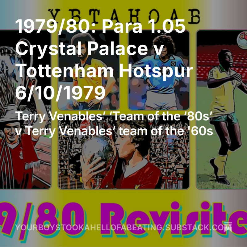Your Boys Took a Hell of a Beating (@ybtahoab) on Twitter photo …rboystookahellofabeating.substack.com/p/197980-para-… Keith Burkinshaw, Terry Venables, B&Q plywood, Dolly Sugden, Matt Skilbeck, a croupier's visor, sartorial elegance and fine football. <a href="/MagicOfFACup/">The Magic Of The Cup</a> and <a href="/Scraggy_74/">Steven Scragg</a> are watching Crystal Palace vs Spurs on 1979/80 Revisited this week. #CPFC #THFC #Emmerdale …rboystookahellofabeating.substack.com/p/197980-para-… Keith Burkinshaw, Terry Venables, B&Q plywood, Dolly Sugden, Matt Skilbeck, a croupier's visor, sartorial elegance and fine football. <a href="/MagicOfFACup/">The Magic Of The Cup</a> and <a href="/Scraggy_74/">Steven Scragg</a> are watching Crystal Palace vs Spurs on 1979/80 Revisited this week. #CPFC #THFC #Emmerdale