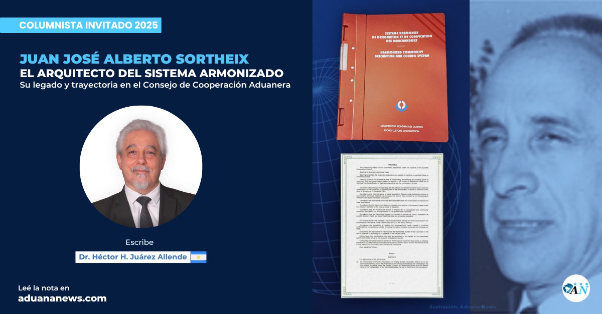 Viernes 13 de junio - Compartimos una columna de alto valor histórico 🇦🇷🌍

"Juan José Alberto Sortheix – El arquitecto del Sistema Armonizado. Su legado y trayectoria en el Consejo de Cooperación Aduanera"

✍️ Dr Héctor Juárez

Invitamos a leer👉 aduananews.com/juan-jose-albe… #Comex