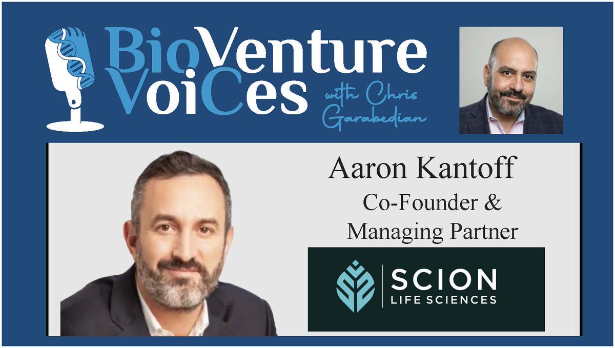 our next guest (Ep.21) on BioVenture VoiCes will be Aaron Kantoff, Co-Founder and Managing Partner at Scion Life Sciences.  He describes his initial interest in life sciences from his early investment/banking experience and his solid track record at Apple Tree Partners with Sam