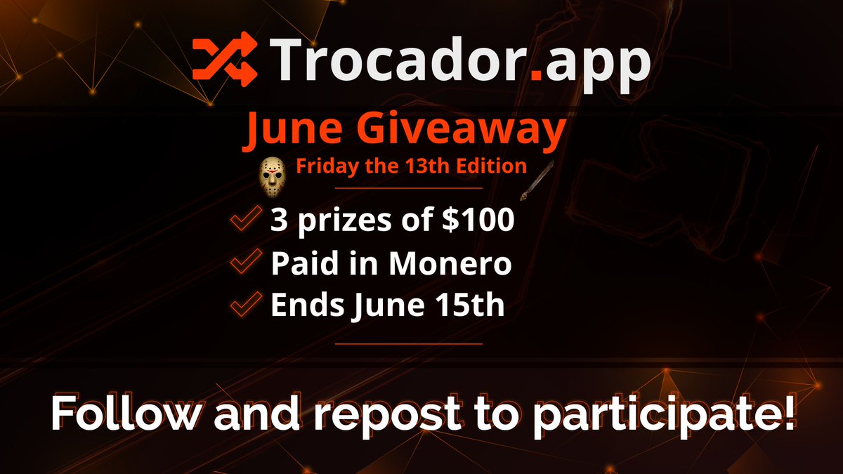 TrocadorApp (@trocadorapp) on Twitter photo Trocador.app's June Giveaway 🎁
Friday the 13th Edition 😷🔪
Rules:
- 3 prizes of $100 in XMR 💰
- Follow <a href="/TrocadorApp/">TrocadorApp</a>
- Repost 🔃
- Ends June 15th⏲️
Good luck everyone!🍀 Trocador.app's June Giveaway 🎁
Friday the 13th Edition 😷🔪
Rules:
- 3 prizes of $100 in XMR 💰
- Follow <a href="/TrocadorApp/">TrocadorApp</a>
- Repost 🔃
- Ends June 15th⏲️
Good luck everyone!🍀