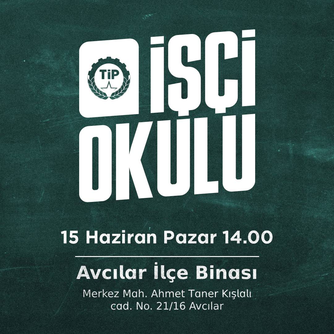 İşçi Okulu'nun bu ayki buluşmasında mücadelemizin yolunu aydınlatan 15-16 Haziran Direnişi'ni konuşacağız. Avcılar halkını 15 Haziran Pazar günü saat 14.00'te ilçe binamıza bekliyoruz.