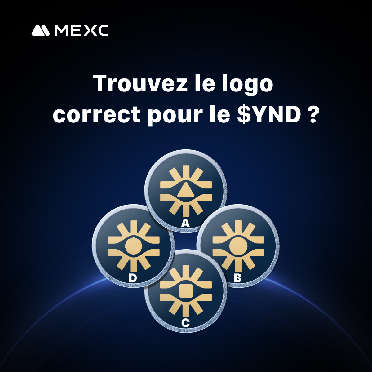 🧐 Trouvez le bon logo de la Crypto $YND 🏅

🎁 7⃣ USDC chacun pour 🔟 USDT

🔅 Saurez-vous reconnaître le logo officiel du YND ? Choisissez parmi les options proposées et tentez votre chance ! 

🎯 Comment participer ?
🍀 Suivez notre compte X : <a href="/MEXCFrancophone/">MEXC Francophone</a> 
🍀 Rejoignez
