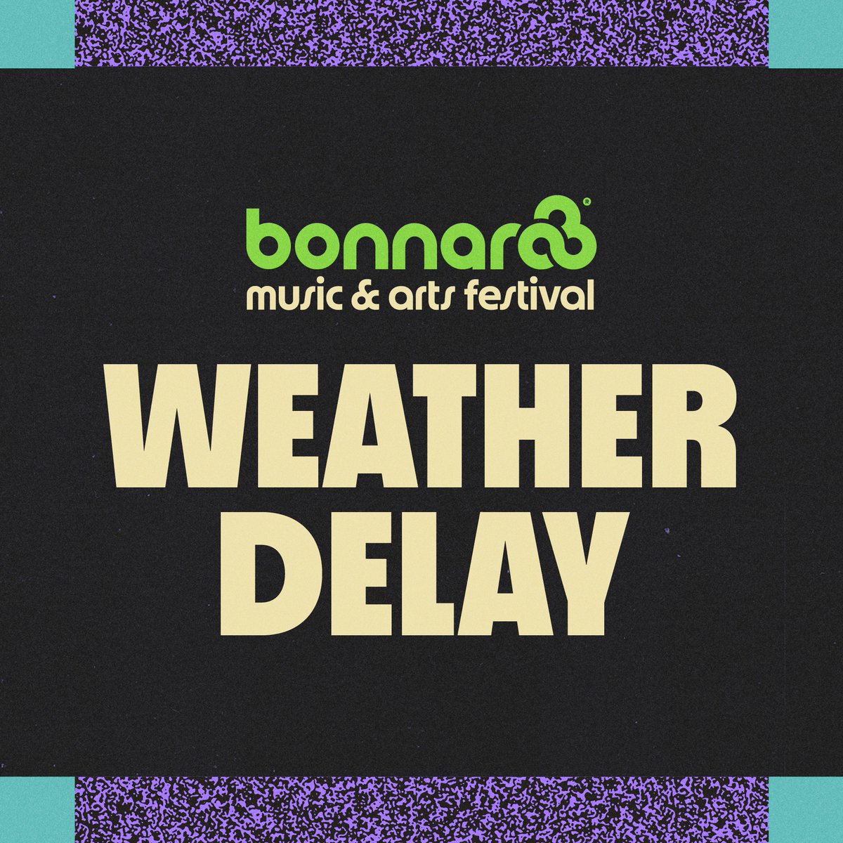 Bonnaroo's tweet image. Due to lightning in the area, performances have been suspended. We expect this to be a temporary delay. Please stay away from structures.