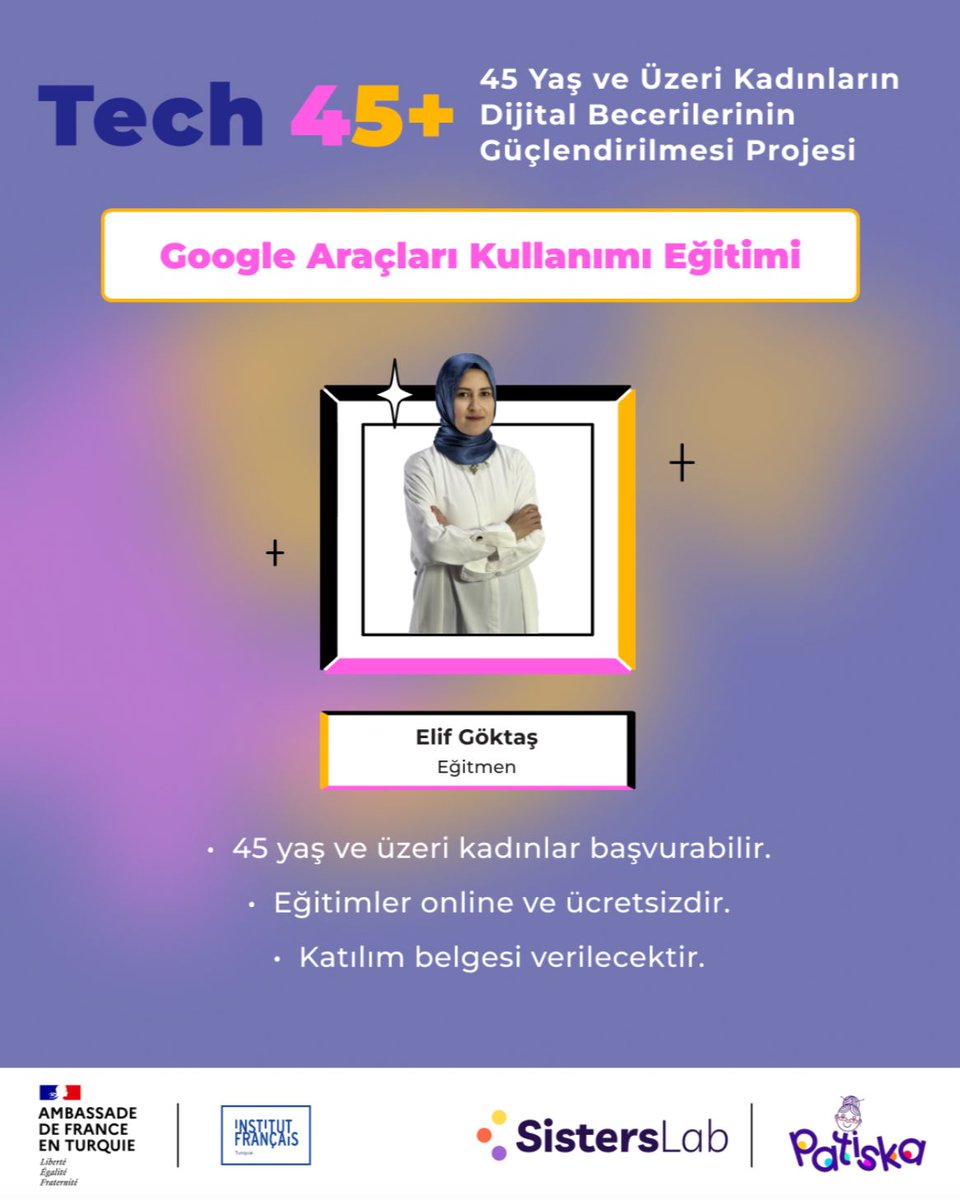 SistersLaborg's tweet photo. 📢 45 yaş ve üzeri kadınların dikkatine!

Fransa Büyükelçiliği’nin desteğiyle, SistersLab ve Patiska Platformu iş birliğinde hayata geçirilen Tech 45+ Projemiz kapsamında yepyeni bir eğitimle karşınızdayız: Google Araçları Kullanımı Eğitimi Bölüm 1 (Gmail, Drive)  için başvurular devam ediyor!

👉 Başvuru formu için: https://t.co/WRKplBxtqW

📢 Eğitim ücretsizdir.
👩‍💻 45 yaş ve üzeri kadınlar katılabilir.
💻 Eğitim online olarak Zoom üzerinden yapılacak ve 1.5 - 2 saat sürecektir.
🎓 Katılım belgesi verilecektir.
Eğitmen: Elif Göktaş

Kırsal ve afet bölgesinden başvurular önceliklendirilecektir.

Tech 45+: 45 Yaş ve Üzeri Kadınların Dijital Becerilerinin Güçlendirilmesi Projesi, 45 yaş ve üzeri kadınların iş dünyasında ve yaşamın her alanında yeni teknolojileri daha etkin bir şekilde kullanmalarını amaçlamaktadır. Proje, Fransa Büyükelçiliği (@FranceenTurquie) tarafından desteklenip SistersLab (@SistersLaborg) ve Patiska Platformu (@PatiskaPlus) ortaklığında yürütülmektedir.