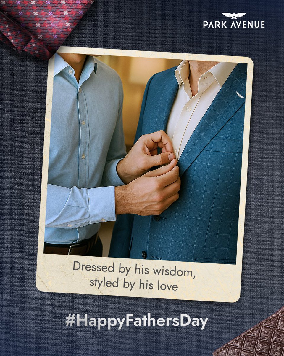 Cheers to Dad, our greatest inspiration, from fashion to style. Happy Father's Day!

#Fathersday #ParkAvenue