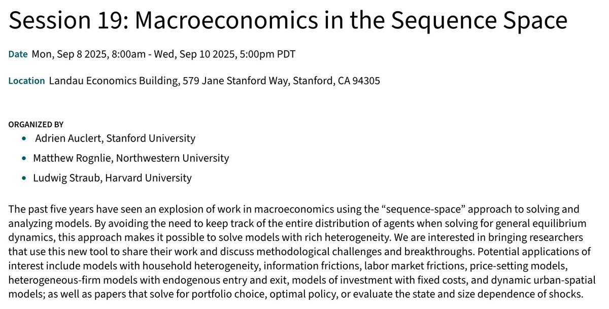 Adrien Auclert (@a_auclert) on Twitter photo ๐จIf you are a macroeconomist using the โsequence-spaceโ to solve your models, come share your work at this SITE conference, September 8-10!
Both substantive and methodological contributions are welcome. The deadline is this Monday, June 16!
with <a href="/ludwigstraub/">Ludwig Straub</a> and Matt Rognlie ๐จIf you are a macroeconomist using the โsequence-spaceโ to solve your models, come share your work at this SITE conference, September 8-10!
Both substantive and methodological contributions are welcome. The deadline is this Monday, June 16!
with <a href="/ludwigstraub/">Ludwig Straub</a> and Matt Rognlie
