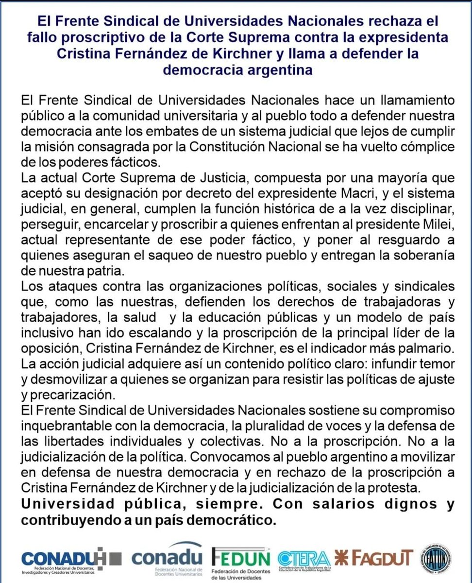 #FrenteSindical
🔴EL FRENTE SINDICAL DE UNIVERSIDADES NACIONALES RECHAZA EL FALLO PROSCRIPTIVO DE LA CORTE SUPREMA CONTRA LA EX PRESIDENTA CRISTINA FERNÁNDEZ DE KIRCHNER Y LLAMA A DEFENDER LA DEMOCRACIA ARGENTINA.