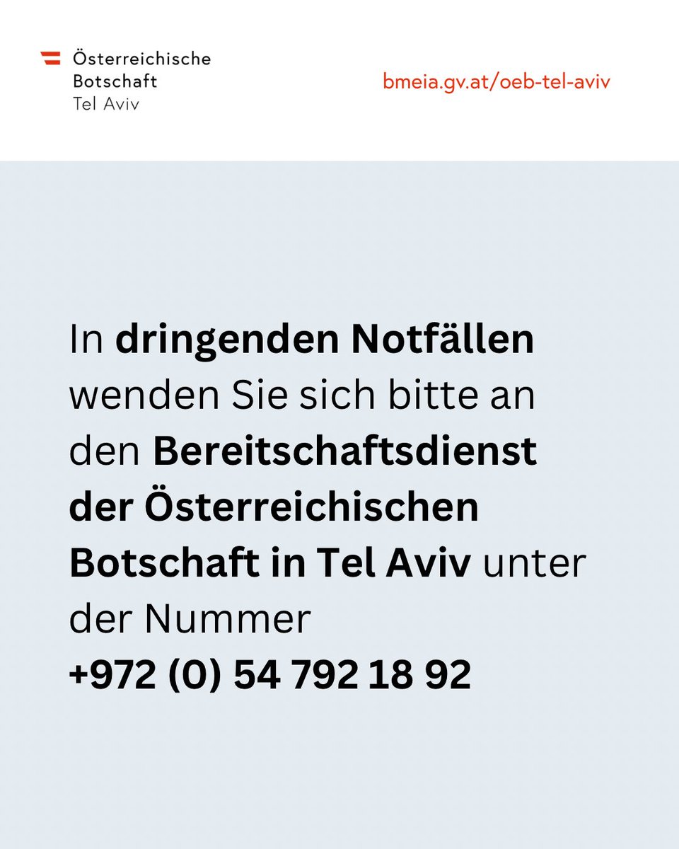An alle Österreicherinnen und Österreicher in Israel ⬇️

Das Team der Österreichischen Botschaft in Tel Aviv steht Ihnen jederzeit zur Verfügung.