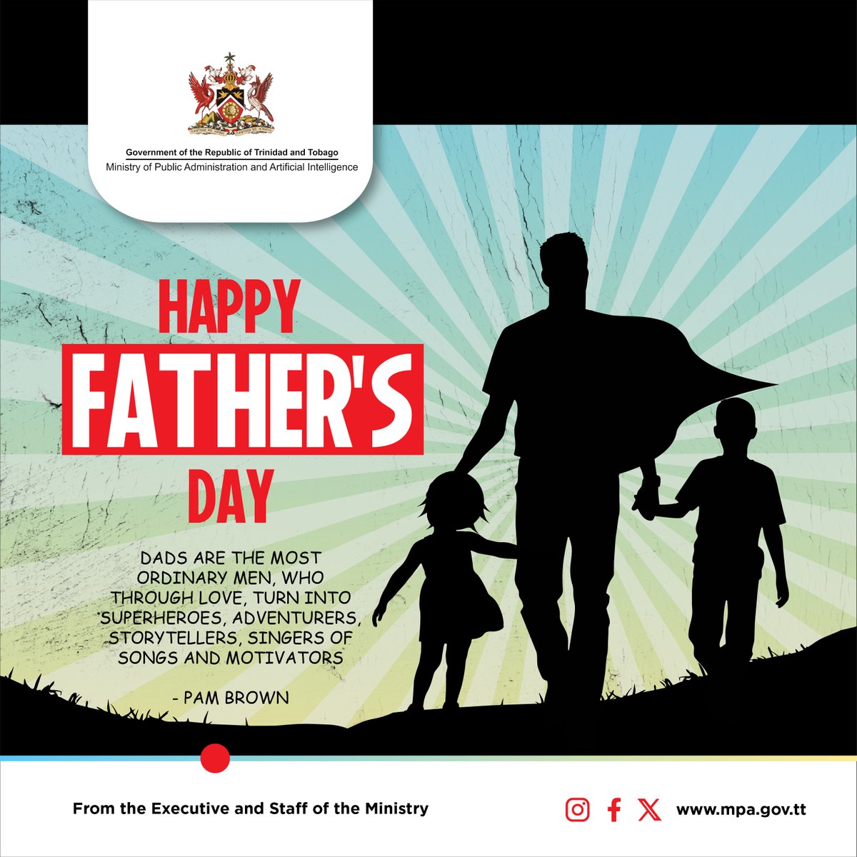 Celebrating the real-life heroes in our lives! On behalf of the Minister, Permanent Secretary and Deputy Permanent Secretaries we wish all fathers good health, happiness and continued success in their journey through parenthood. 

#HappyFathersDay #MPAAI