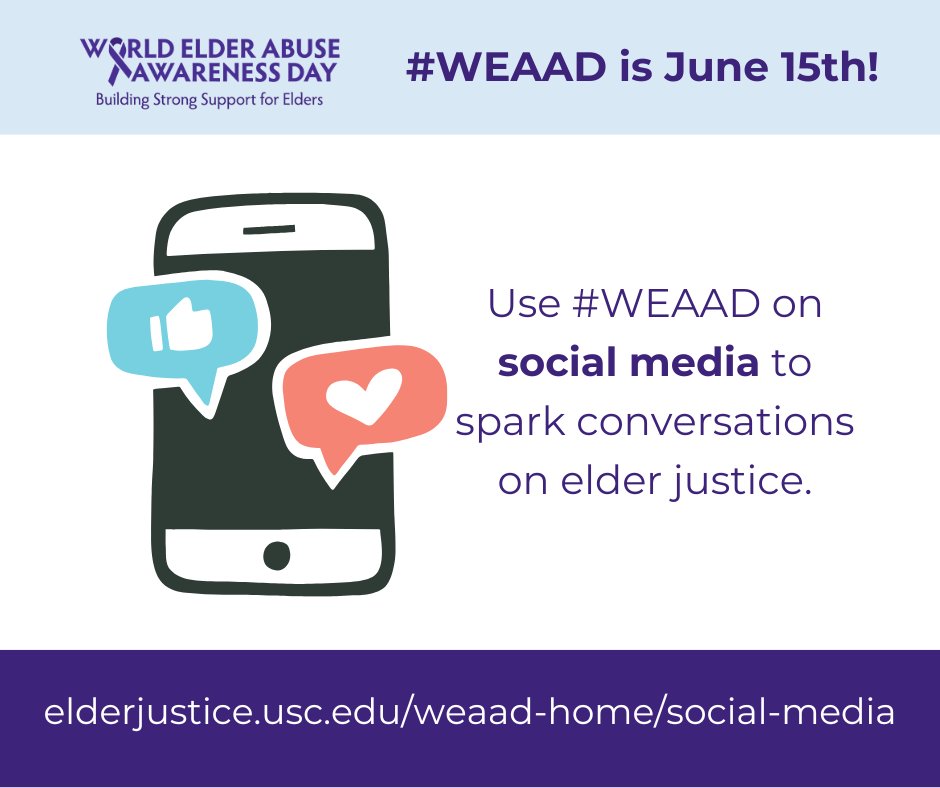 Spark meaningful conversations about elder justice! Use #WEAAD and the graphics and sample posts available on the microsite to raise awareness on your social media platforms. 
elderjustice.usc.edu/weaad-home/soc…