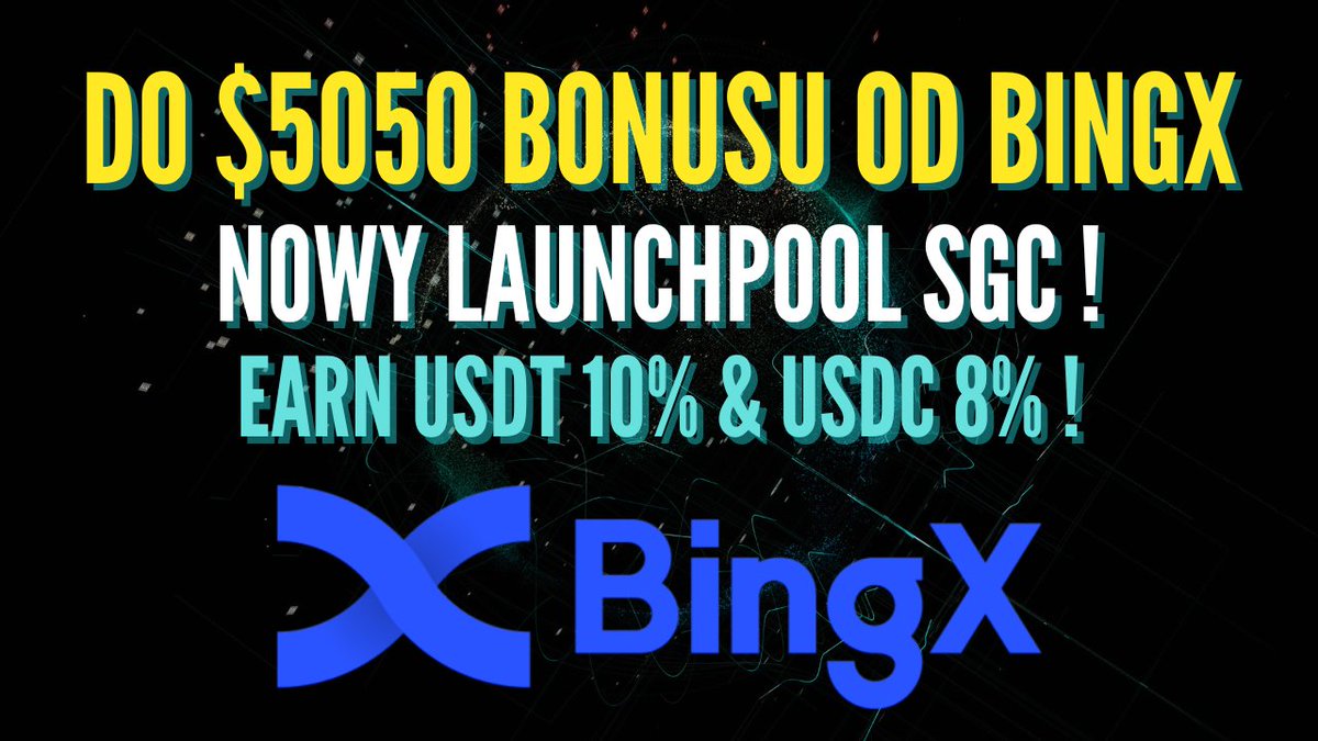 BingX – Zgarnij do $5050 Bonusu!💥 
Nowy Launchpool SGC i Earn do 10%!💰
Więcej w wideo: youtu.be/XJEOWyb23bM

#bingx #launchpool #sgc #bonus #earn #usdt