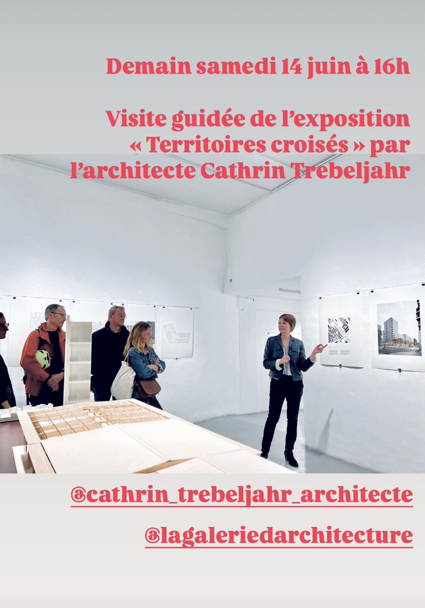 Samedi 14 juin à 16h
•
VISITE GUIDÉE
de l’exposition « Territoires croisés »
avec l’architecte Cathrin Trebeljahr
•
La Galerie d’Architecture
11 rue des blancs manteaux
75004 Paris
•
mardi-samedi 11h-19h
jusqu’au 21 juin