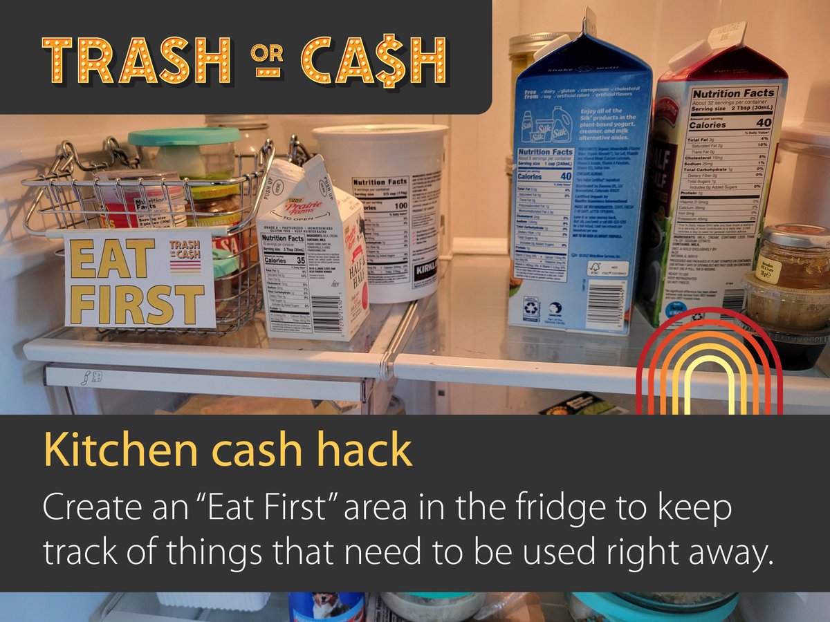 Saving food saves you money! Keep track of when food will go bad by creating an "Eat First" area in your fridge. Download free Eat First labels, view other resources, and sign up for Fridge Check Friday emails at trashorcash.org