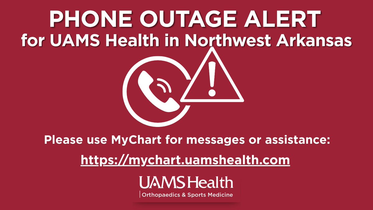 UAMS Health Orthopaedics & Sports Medicine (@uamsortho) on Twitter photo 𝗣𝗵𝗼𝗻𝗲 𝗢𝘂𝘁𝗮𝗴𝗲 𝗔𝗹𝗲𝗿𝘁 𝗳𝗼𝗿 𝗨𝗔𝗠𝗦 𝗛𝗲𝗮𝗹𝘁𝗵 𝗶𝗻 𝗡𝗼𝗿𝘁𝗵𝘄𝗲𝘀𝘁 𝗔𝗿𝗸𝗮𝗻𝘀𝗮𝘀
A major AT&T outage is affecting phones at many <a href="/uamshealth/">UAMS Health</a> clinics in Northwest Arkansas. Please use MyChart for messages or assistance.
mychart.uamshealth.com 𝗣𝗵𝗼𝗻𝗲 𝗢𝘂𝘁𝗮𝗴𝗲 𝗔𝗹𝗲𝗿𝘁 𝗳𝗼𝗿 𝗨𝗔𝗠𝗦 𝗛𝗲𝗮𝗹𝘁𝗵 𝗶𝗻 𝗡𝗼𝗿𝘁𝗵𝘄𝗲𝘀𝘁 𝗔𝗿𝗸𝗮𝗻𝘀𝗮𝘀
A major AT&T outage is affecting phones at many <a href="/uamshealth/">UAMS Health</a> clinics in Northwest Arkansas. Please use MyChart for messages or assistance.
mychart.uamshealth.com