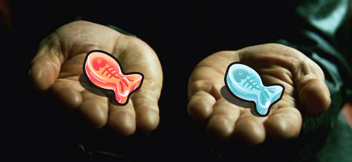 Eat the Red 9Fishy, or the Blue 9Fishy.
The choice is yours young space recruit.
✨👽