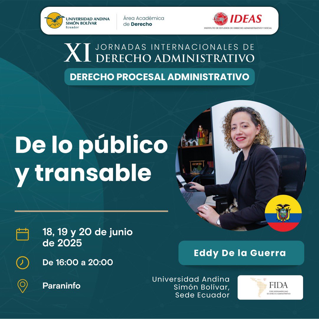 IDEAS (@ldeas_ec) on Twitter photo En las XI Jornadas Internacionales de Derecho Administrativo contaremos con la participación de <a href="/Eddydelaguerra/">Eddy De La Guerra</a> .
📆18 al 20 junio
⏰ 16h00 a 20h00
📍<a href="/uasbecuador/">Universidad Andina</a>
✍🏻 Inscríbete: uasb.edu.ec/uasb_agenda/xi… En las XI Jornadas Internacionales de Derecho Administrativo contaremos con la participación de <a href="/Eddydelaguerra/">Eddy De La Guerra</a> .
📆18 al 20 junio
⏰ 16h00 a 20h00
📍<a href="/uasbecuador/">Universidad Andina</a>
✍🏻 Inscríbete: uasb.edu.ec/uasb_agenda/xi…