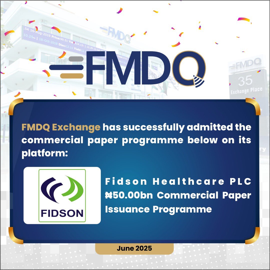 FMDQ Exchange is pleased to announce the approval for the registration of Fidson Healthcare PLC ₦50.00bn CP Issuance Programme on its platform.

#FidsonHealthcare
#CoronationMerchantBank
#CardinalStonePartners
#FCMBCapitalMarkets
#FSDHCapital
#RandMerchantBank
#CommercialPapers