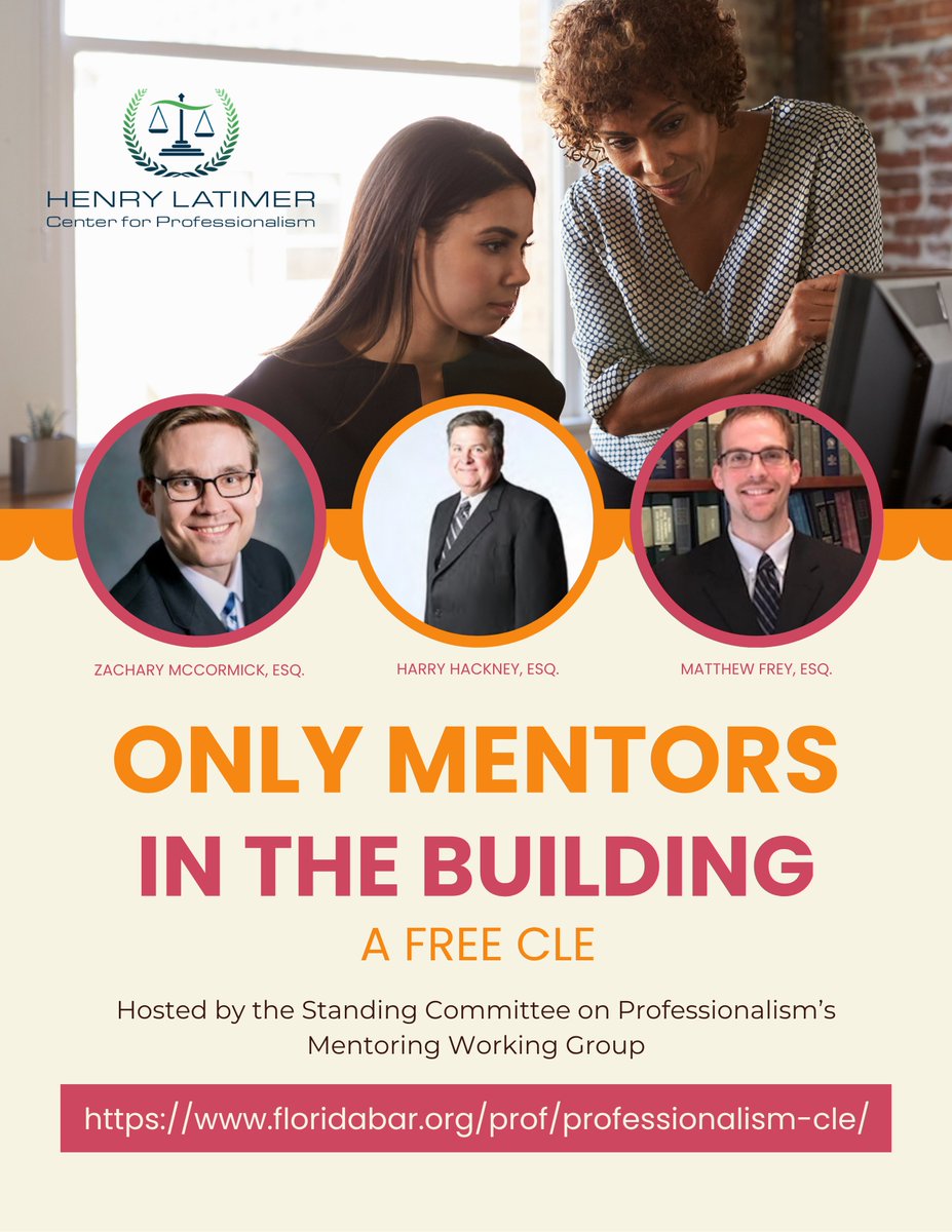 FREE CLE Alert! The Standing Committee on Professionalism’s Mentoring Working Group Presents This New CLE Available *FREE and On-Demand*: floridabar.org/prof/professio…