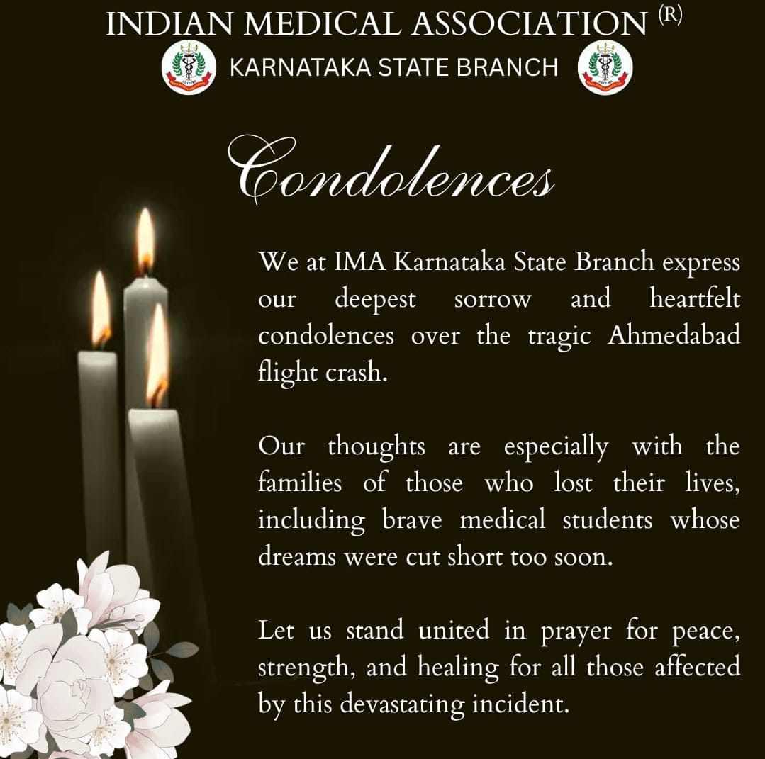 "On behalf of IMA MSN, we extend our deepest condolences to the families and loved ones of those affected by the tragic plane crash in Ahmedabad. May the departed souls rest in peace, and we pray for the speedy recovery of those injured."
