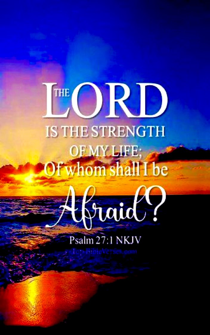 The Lord is the strength of my life. 🙌