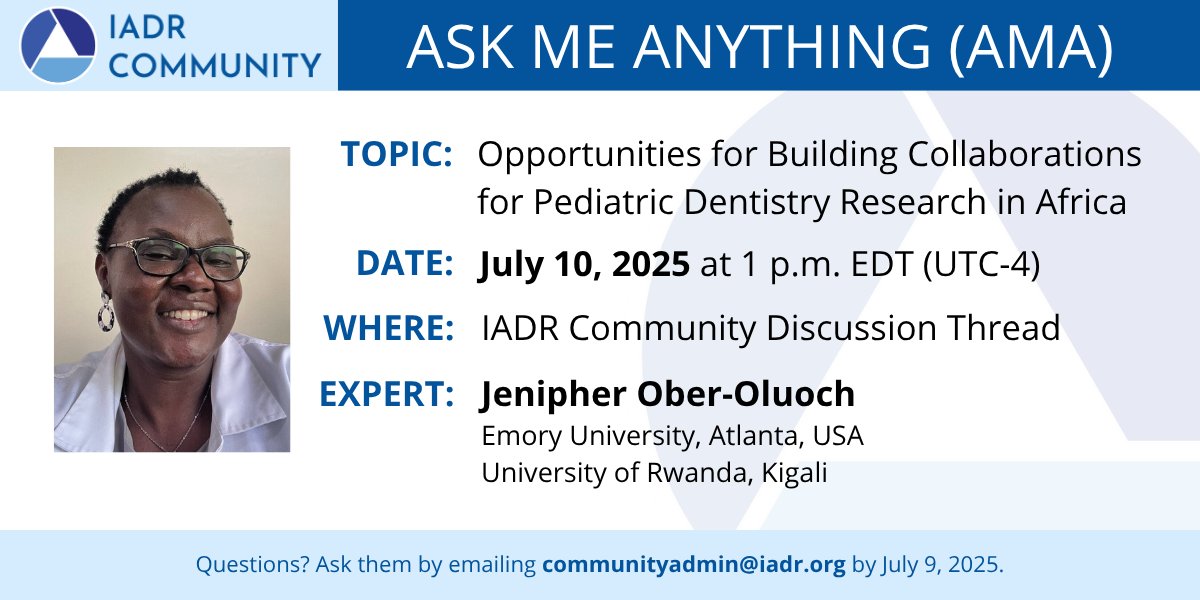 ASK ME ANYTHING

Topic: Opportunities for Building Collaborations for Pediatric Dentistry Research in Africa
Expert: Jenipher Ober-Oluoch, Emory University, Atlanta, USA and the University of Rwanda, Kigali

📅July 10, 2025
⌚1 p.m. EDT (UTC-4)
🔗ow.ly/hL9150W9c9Y