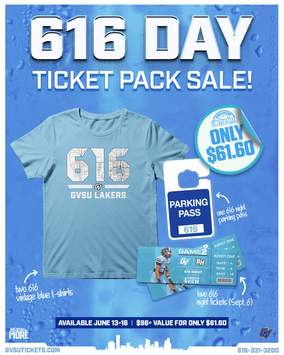 GVSU Lakers (@gvsulakers) on Twitter photo Celebrating the place we call home with a limited time ticket offer! 🩵
Grab a 616 Day ticket pack and get everything you need for the 616 Night <a href="/gvsufootball/">GVSU Football</a> game, September 6th! Don't wait - this deal is only available through 6/16!
🎟️: gvsulakers.com/616
#AnchorUp Celebrating the place we call home with a limited time ticket offer! 🩵
Grab a 616 Day ticket pack and get everything you need for the 616 Night <a href="/gvsufootball/">GVSU Football</a> game, September 6th! Don't wait - this deal is only available through 6/16!
🎟️: gvsulakers.com/616
#AnchorUp
