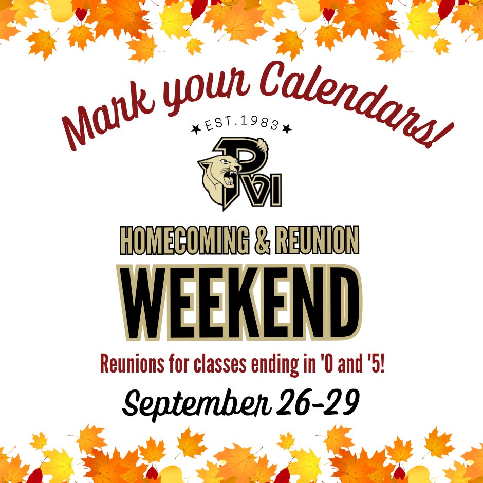 📣 Save the Date! Homecoming &amp; Reunion Weekend is coming! 🎉
Calling all classes ending in '00 &amp; '05 — your milestone reunion awaits! 🐾

Join us for Alumni Tailgate, a Fall Fest, the PVI Open Golf Tournament &amp; more!
More details coming soon! 💛🖤 #AlwaysAPanther