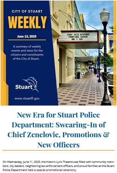 It’s Friday! The City of Stuart Weekly is here! -> cvcpl.us/67tbQqb. This week’s highlights:
Swearing-In of Chief Zenelovic, new officers + promotions; Batman &amp; Robin tackle stormwater pollution; Quick &amp; easy hurricane kit tips; Traffic updates; Events, notices &amp; more!