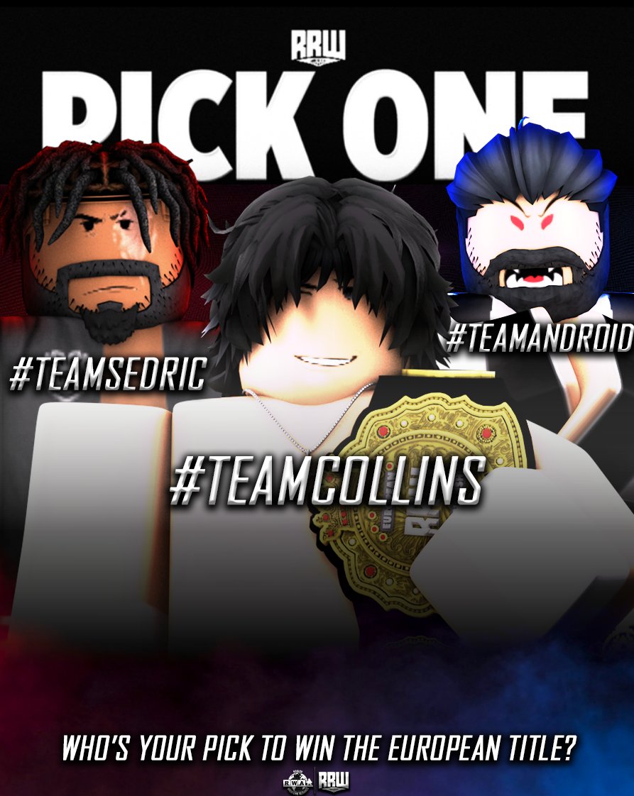 RRWPLUS's tweet image. PICK ONE!

With the upcoming European Championship match at #RRWInfinityWar, we want to know who&apos;s TEAM are YOU ON?!

#TeamSedric - @StemRW 
#TeamAndroid - @rememberingmsfl 
#TeamCollins - @santeriuh