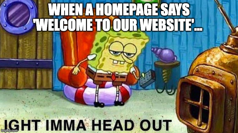 BrachaDesigns's tweet image. We love manners, but “Welcome to our website” doesn’t tell your visitor anything. Use that space to explain what you do, who you help, and why you&apos;re the best choice. It&apos;s prime digital real estate—make it count!

#FunnyButTrue #WebDesignFail #SmallBusinessTips
