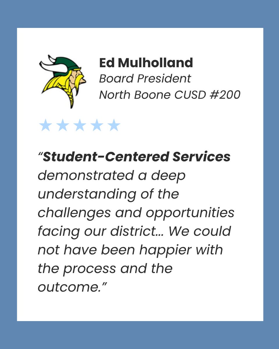 “We could not have been happier with the process and the outcome.”
—Ed Mulholland, Board President, North Boone CUSD #200
Thanks to Student-Centered Services for a successful leadership search.
#SchoolLeadership #EducationHiring #StudentCenteredServices