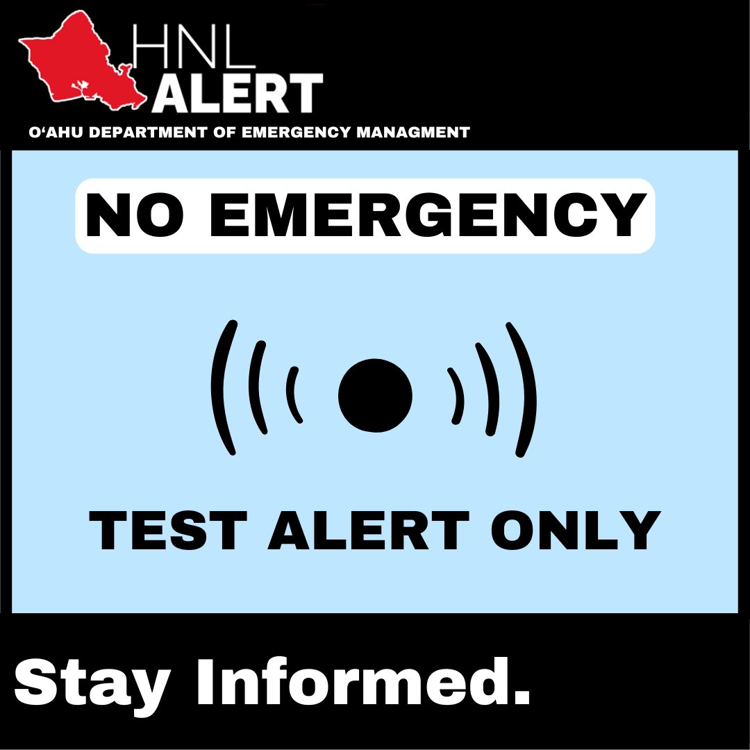 The City and County of Honolulu has been informed by the Hawaii Emergency Management Agency that a live emergency alert message went out during testing of the system. THERE IS NO EMERGENCY.