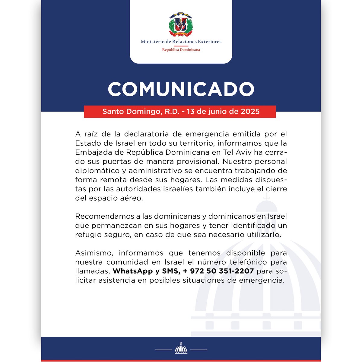 COMUNICADO:

A raíz de la declaratoria de emergencia emitida por el Estado de Israel en todo su territorio, informamos que la Embajada de República Dominicana en Tel Aviv ha cerrado sus puertas de manera provisional. Nuestro personal diplomático y administrativo se encuentra
