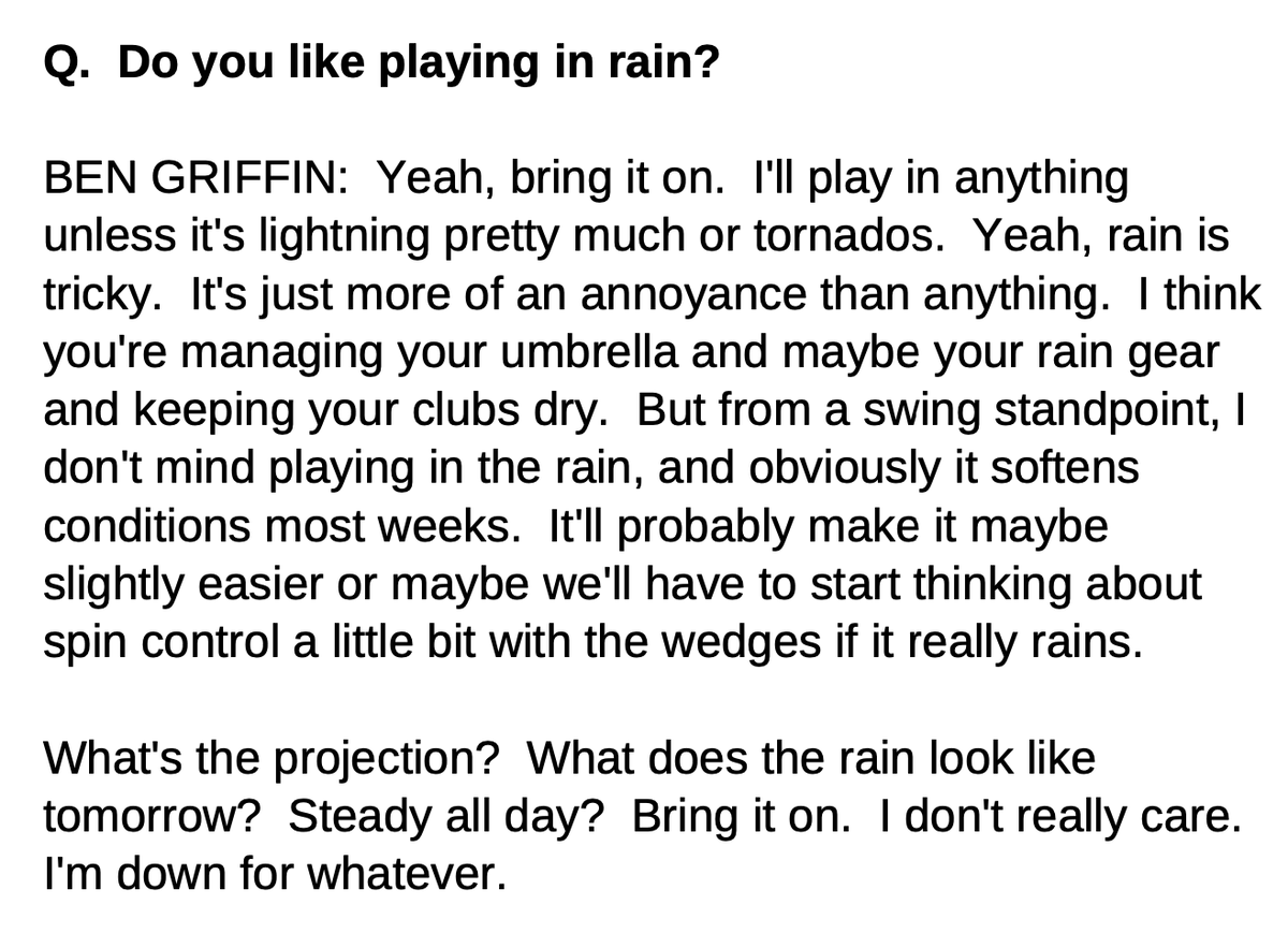 As Oakmont gets absolutely soaked with rain right now, this Ben Griffin quote is giving me life. 

"I'm down for whatever."