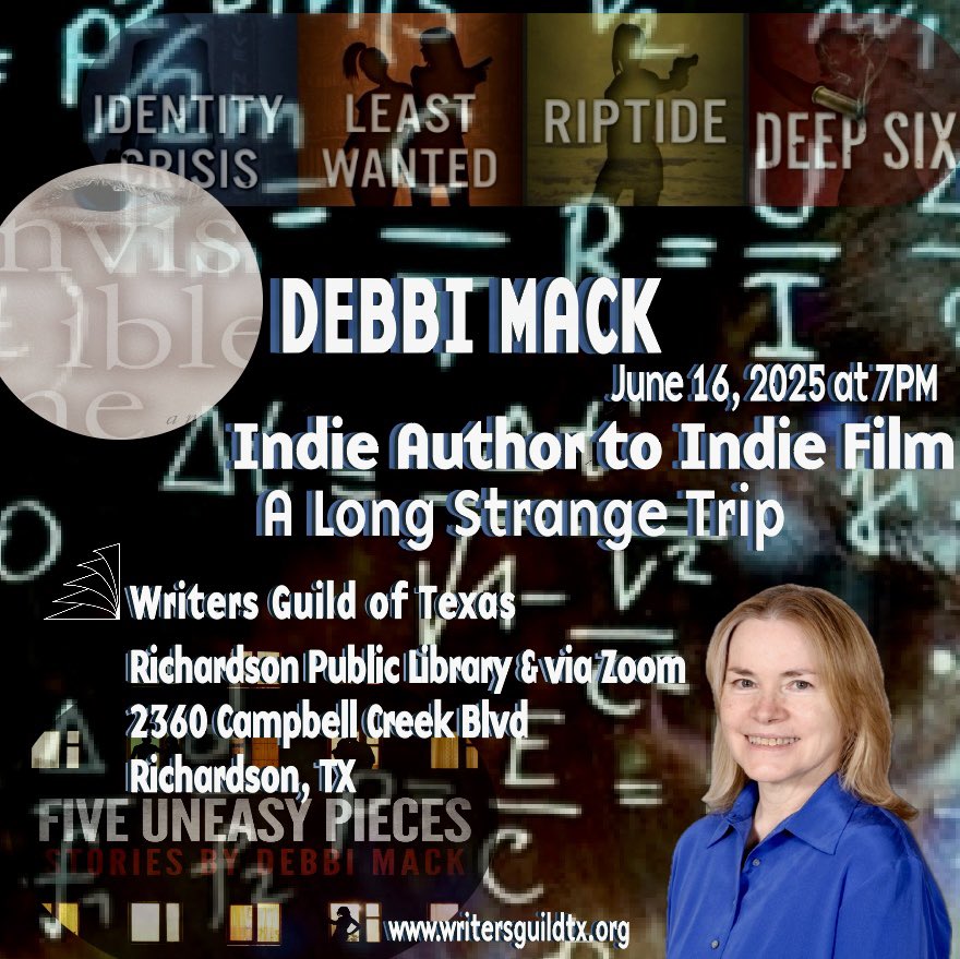 DEBBI MACK—

INDIE AUTHOR TO INDIE FILMMAKER: 
A LONG STRANGE TRIP 

Writers Guild of Texas - writersguildtx.org

June 16, 2025, at 7PM
Richardson Public Library
2360 Campbell Creek Blvd
Richardson, TX 

Sign up here to participate via Zoom: 
forms.gle/L4gqQiWM5mdwSP…